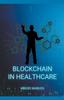 Книга Blockchain Technology In Healthcare And Medicine