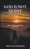 Книга God Is Not Silent : One Woman's Encounters With God