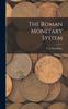Книга The Roman Monetary System