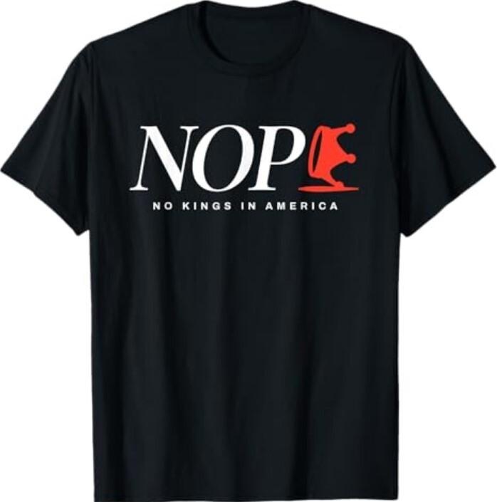 No Kings Nope T-Shirt Unisex T-Shirt