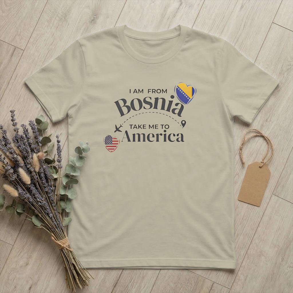 Unisex TShirt From Bosnia Take Me To America Humor 100 Cotton Tees Short Sleeve Funny T Shirt Round Neck merchandise Unique