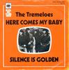 7-дюймовая пластинка TREMELOES Here Comes My Baby Silence Is Golde CBS1139 CBS 1973 Великобритания Рок Б/у