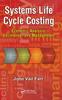 Книга Systems Life Cycle Costing : Economic Analysis, Estimation, and Management
