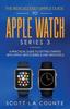 Книга The Ridiculously Simple Guide To Apple Watch Series 3 : A Practical Guide To Getting Started With Apple Watch Series 3 and WatchOS 6