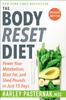 The The Body Reset Diet, Revised Edition : Power Your Metabolism, Blast Fat, and Shed Pounds In Just 15 Days Book