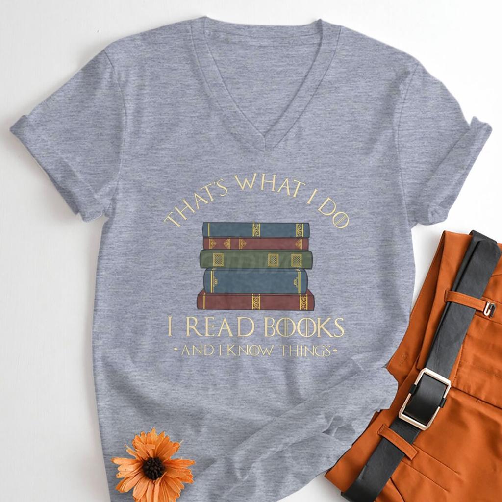 Vneck Reading Book Lover Gift Tshirt Tops Thats What I Do I Read Books Graphic T Shirts Women and I Know Things Casual Tops