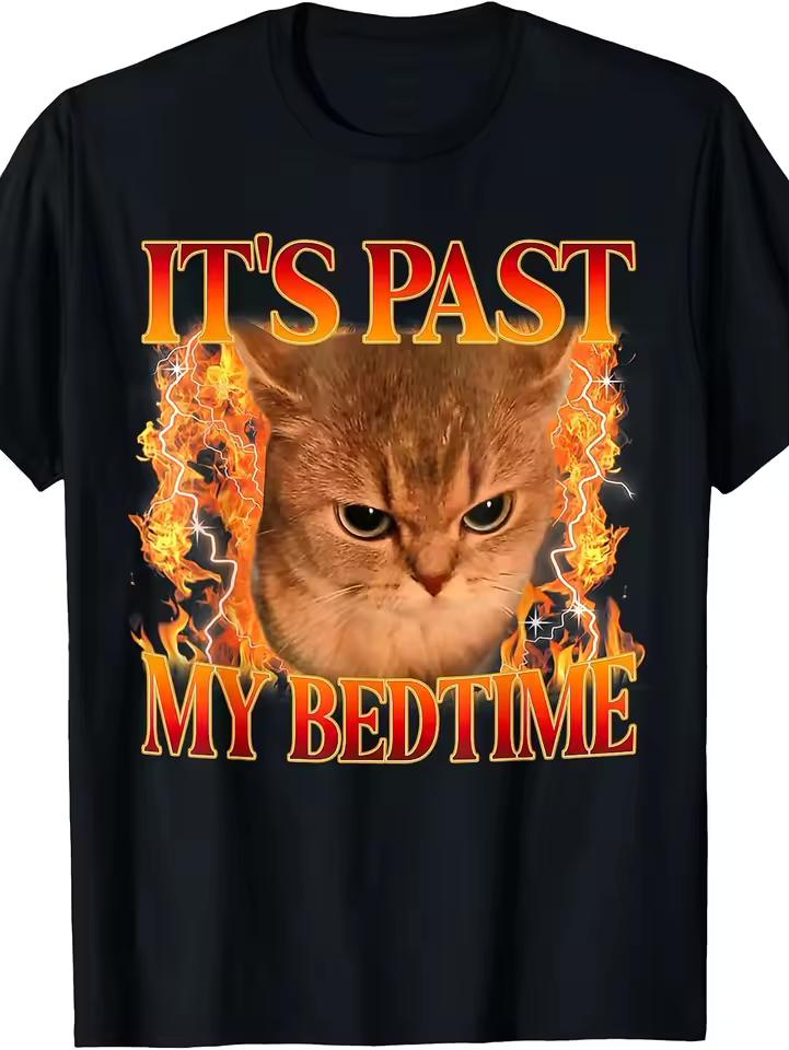 Its Past My Bedtime Funny Cat Meme Animals Humor Quote T shirt for Teenager Short Sleeve Men's T-shirts for Summer Unisex