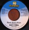 7-дюймовая пластинка MAD COBRA - Real Bad Man PHR0002 Playhouse Recor 2002 США Регги, Ска и Даб Б/У
