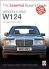Книга Essential Buyers Guide Mercedes-Benz W124 All Models 1984 - 1997