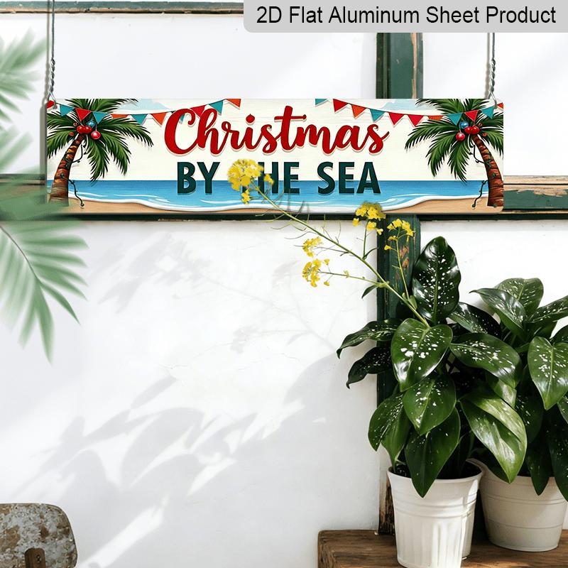 2D Flat, 1pc, Rustic Christmas By The Sea Aluminium Decorative Sign Tropical Christmas Decor Wall Hanging for Christmas Decorations, Beach House
