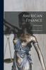 Книга American Finance : Part First.--Domestic