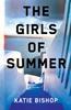 The The Girls of Summer : A Novel Book