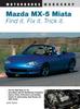 Книга Mazda MX-5 Miata : Find It. Fix It. Trick It.