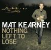 CD МАТ КИРНИ - Nothing Left to Lose 82796941772 Aware Records 2006 США Рок Б/у