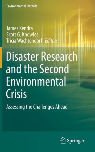 The Disaster Research and the Second Environmental Crisis : Assessing the Challenges Ahead Book