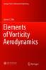 The Elements of Vorticity Aerodynamics Book