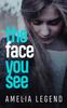 Книга The Face You See : Part I