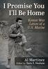Книга I Promise You I'll Be Home : Korean War Letters of a U.S. Marine