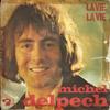 7inch Record MICHEL DELPECH - La Vie, La Vie 61514L Barclay 1971 France Pop Used