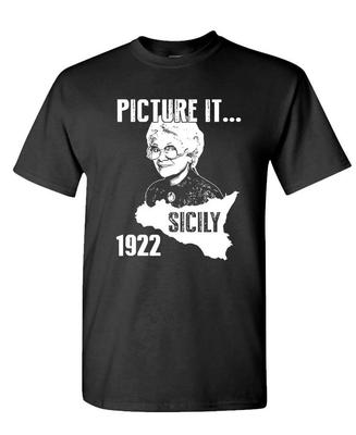 PICTURE IT - SICILY 1922 Golden Girls Funny - Cotton Unisex T-Shirt