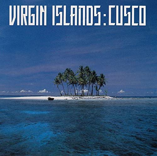 CD CUSCO - Virgin Islands CSCS5385 Japan Dance & Electronica Used