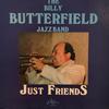 LP Пластинка BILLY BUTTERFIELD JAZZ BAND - Just Friends J117 JAZZOLOGY 1985 США Джаз Б/У