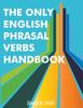 Книга The Only English Phrasal Verbs Handbook