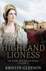 Книга Highland Lioness A Highland Romance Of Tudor Scotland 4 Highland Ballad by Kristin Gleeson - Paperback