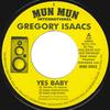 7inch Record GREGORY ISAACS - Yes Baby MMI0002 Mun Mun Interna 2004 UK Reggae, Ska & Dub Used