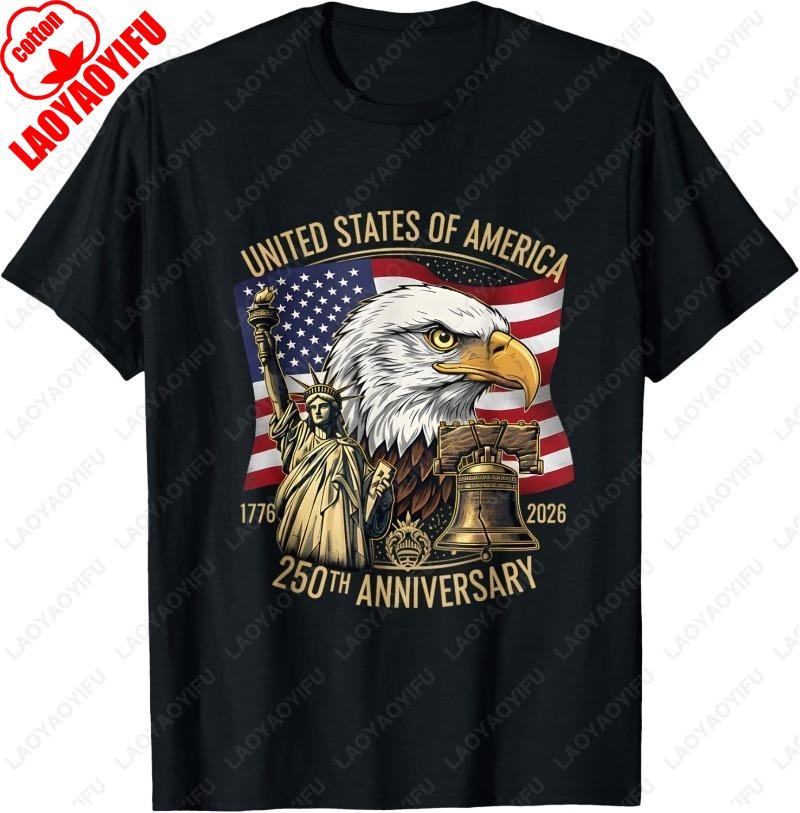 250 Years 17762026 250th Birthday Eagle Liberty Bell Unisex Cotton Tshirts Casual Style Oneck Tops Ropa Hombre Unisex Women Tee