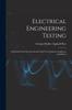 Книга Electrical Engineering Testing : A Practical Work for Second and Third Year Students, Engineers and Others
