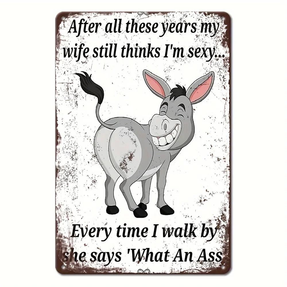 1pc Donkey Sarcastic Vintage Metal Sign Rustic Wall Decor, Humorous Plaque, Hanging Art, Distressed Finish, Ready To Hang