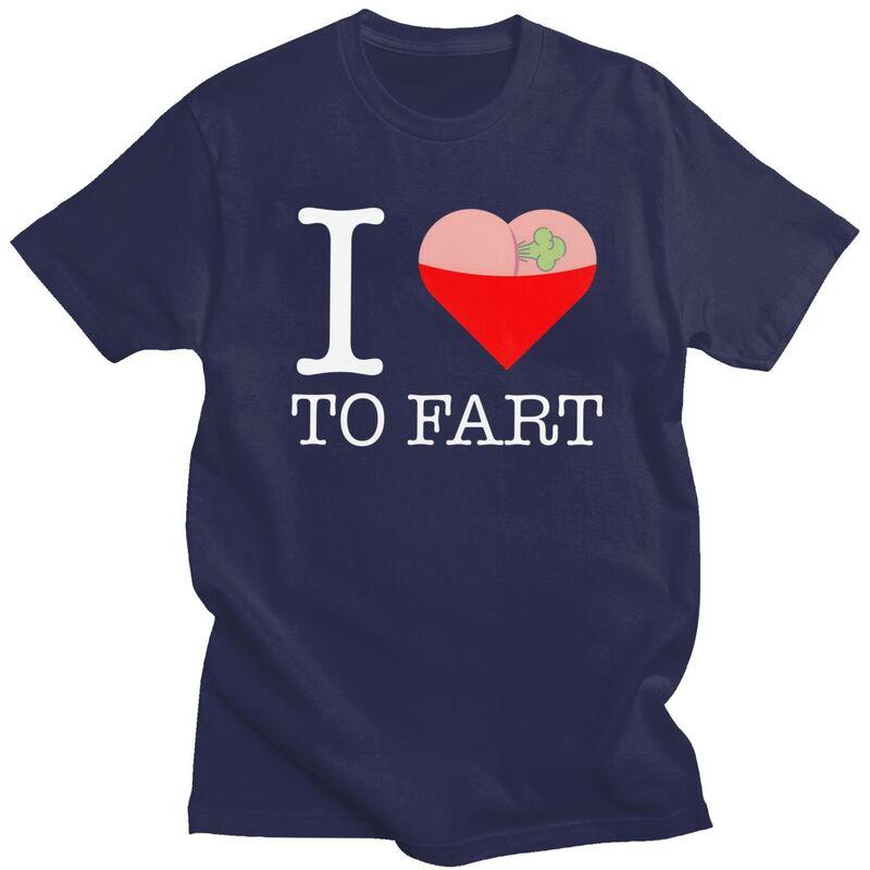Male I Love To Fart T Shirts Short Sleeves Cotton Tshirt Valentines Day Gift Leisure Tees Loose Fit Clothes