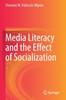 The Media Literacy and the Effect of Socialization Book