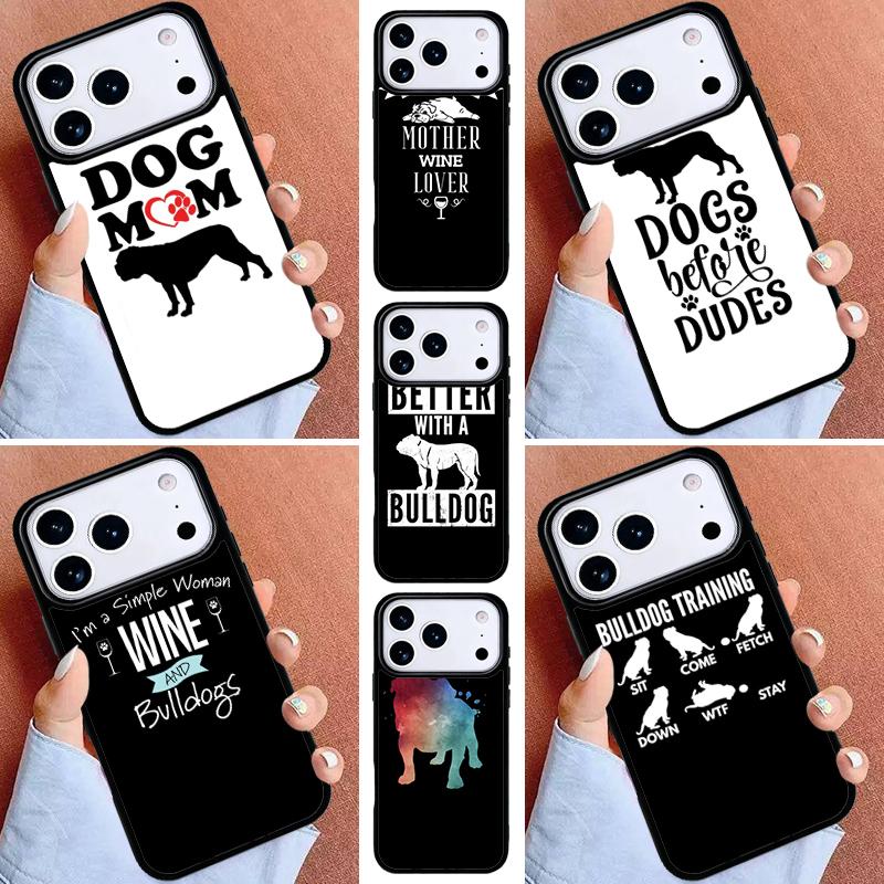 life is better with a bulldog mom Phone Case for iPhone 17ProMax 12 13 14 15 16e 17 Pro Max Plus Air Cover