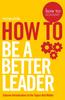 The How To: Be a Better Leader Book