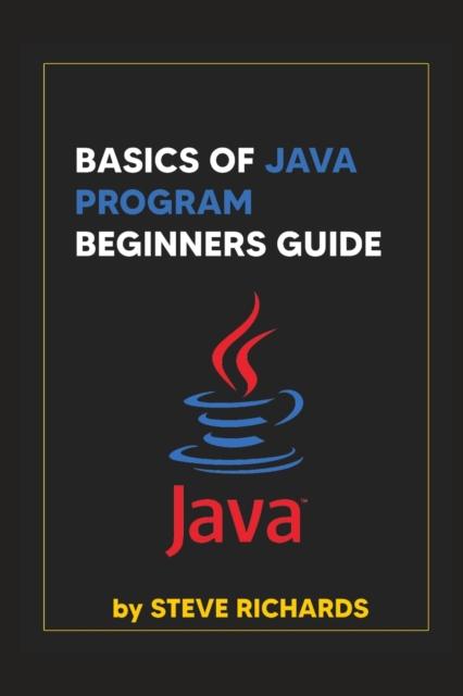 Книга Basics of Java Program Beginners Guide