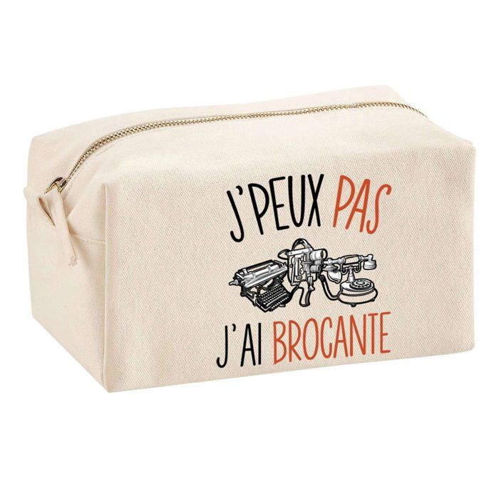 Trousse multifonction J'peux pas Brocante Cadeau Anniversaire Noël Idée Personnalisé Original | Trousse Scolaire Fournitures Bureau