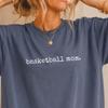 Comfort Colors Basketball Mom Graphic Tee, varsity style shirt, soft cotton