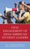 The Civic Engagement of Asian American Student Leaders Book