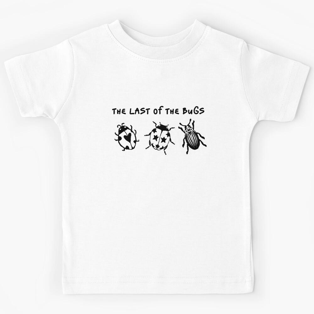 THE LAST OF THE BUGS INSPIRED Kids T-Shirt