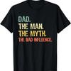 Dad The Man The Myth Bad Influence Funny Retro Vintage T-Shirt