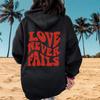 Preppy Hoodie Love Never Fails Hoodie College Hoodie Trendy Hoodie Oversized Hoodie Tumblr Hoodie Oversized Sweater
