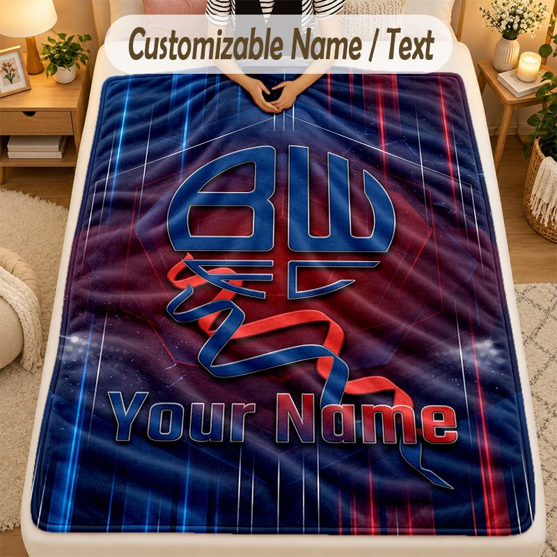 Flannel BlanketBolton Wanderers FC Custom Name Text Personalized Soft Warm Throw Blanket Home Decor Gift