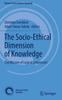 The The Socio-Ethical Dimension of Knowledge : The Mission of Logical Empiricism : 26 Book
