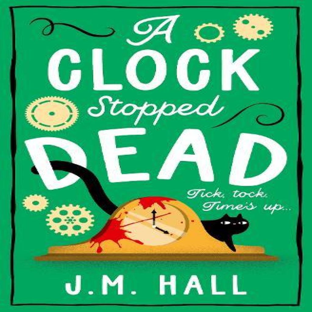 A Clock Stopped Dead by J.M. Hall Paperback Book 9780008606923