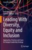 Книга Leading With Diversity, Equity and Inclusion : Approaches, Practices and Cases for Integral Leadership Strategy