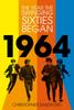 The 1964 : The Year the Swinging Sixties Began Book