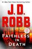 The Faithless In Death : An Eve Dallas Novel : 52 Book