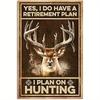 Vintage Metal Wall Sign  Yes I Do Have a Retirement PlanI Plan on Hunting Funny  Humorous Quote with DeerCrosshair Design
